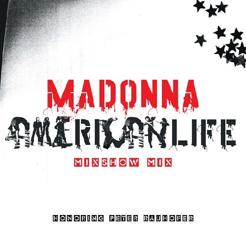 MADONNA / マドンナ / AMERICAN LIFE MIXSHOW MIX (IN MEMORY OF PETER RAUHOFER) [LP]