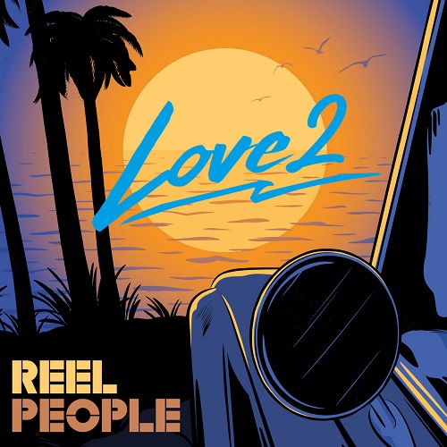 REEL PEOPLE / リール・ピープル / LOVE 2 (LP)