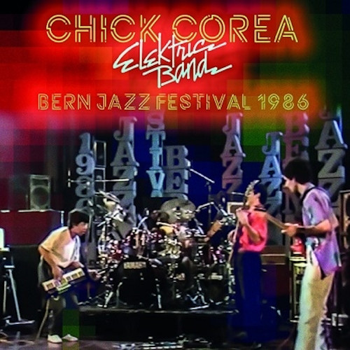 CHICK COREA / チック・コリア / Bern Jazz Festival 1986 / ライヴ・イン・スイス1986