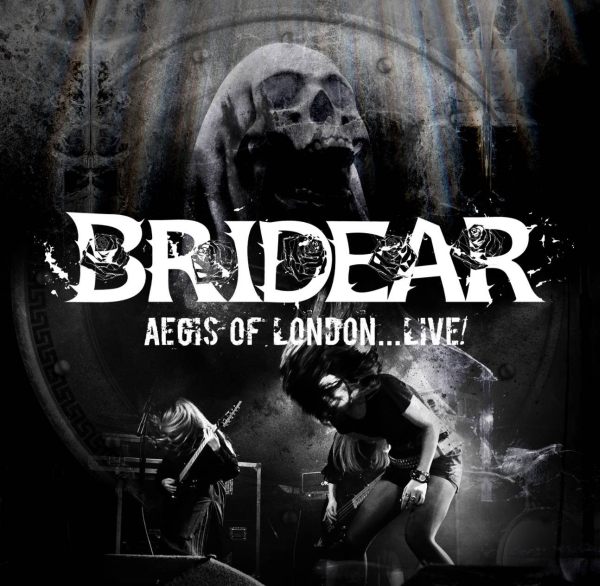 BRIDEAR / ブライディア / AEGIS OF LONDON...LIVE / イージス・オブ・ロンドン...ライブ