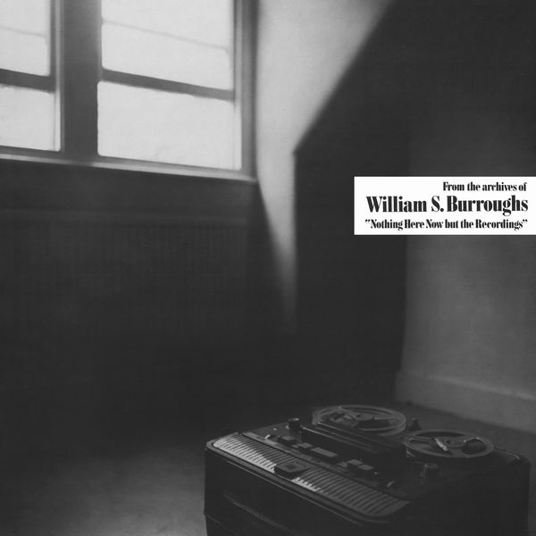 WILLIAM S. BURROUGHS / ウイリアム・S・バロウズ / NOTHING HERE NOW BUT THE RECORDINGS (COLOUR VINYL)