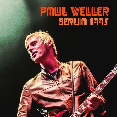 PAUL WELLER / ポール・ウェラー / BERLIN 1995