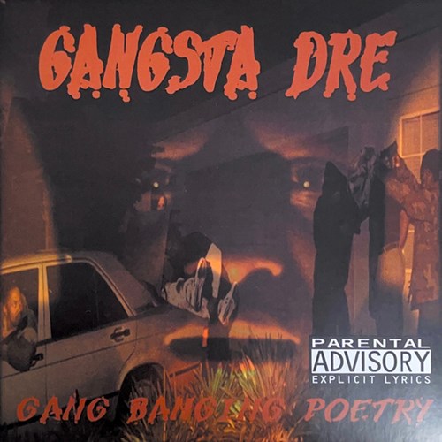 GANGSTA DRE / GANG BANGING POETRY "CD" (REISSUE)
