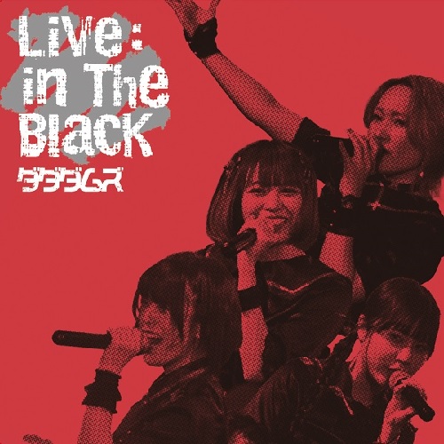ダダダムズ / LIVE : IN THE BLACK