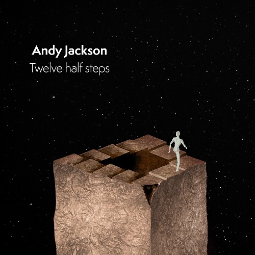 ANDY JACKSON / アンディ・ジャクソン / TWELVE HALF STEPS: CD+BLU-RAY
