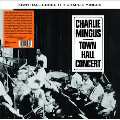 CHARLES MINGUS / チャールズ・ミンガス / Town Hall Concert(LP/CLEAR VINYL)