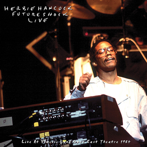 HERBIE HANCOCK / ハービー・ハンコック / Live at Yumiuri Land Open East Theatre 1984 (2LP)