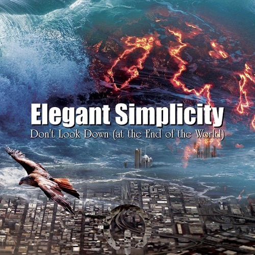 ELEGANT SIMPLICITY / エレガント・シンプリシティー / DON'T LOOK DOWN (AT THE END OF THE WORLD)