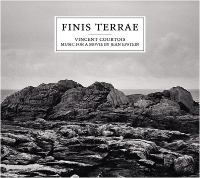 VINCENT COURTOIS / FINIS TERRAE - MUSIC FOR A MOVIE BY JEAN EPSTEIN