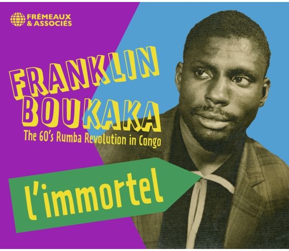 FRANKLIN BOUKAKA / フランクリン・ボウカカ / L'IMMORTEL - THE 60'S RUMBA REVOLUTION IN CONGO