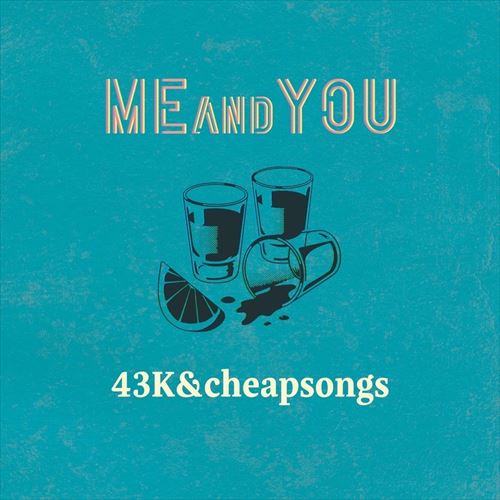 43K & cheapsongs / Me&You 7"