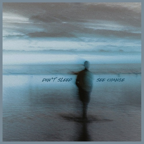 DON'T SLEEP / SEE CHANGE (LP)
