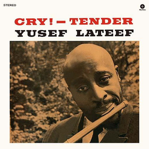 YUSEF LATEEF / ユセフ・ラティーフ / Cry! ? Tender+ 2 Bonus Tracks(LP/180g)