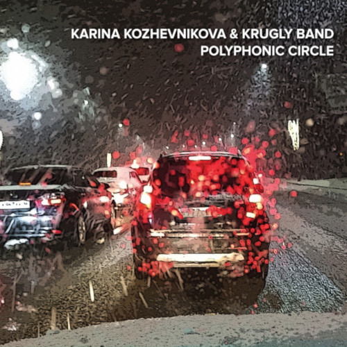 KARINA KOZHEVNIKOVA / Polyphonic Circles