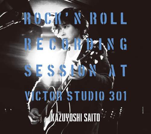 KAZUYOSHI SAITO / 斉藤和義 / ROCK’N ROLL Recording Session at Victor Studio 301 (初回限定盤 CD+DVD)