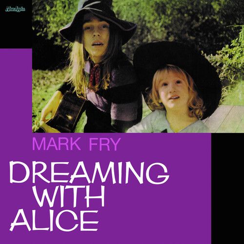 MARK FRY / マーク・フライ / DREAMING WITH ALICE (VINYL)