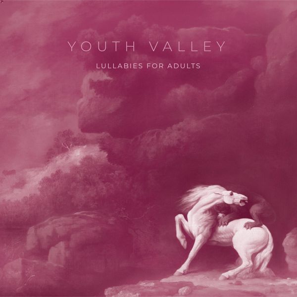 YOUTH VALLEY / ユース・ヴァリー / LULLABIES FOR ADULTS (COLOURED VINYL)