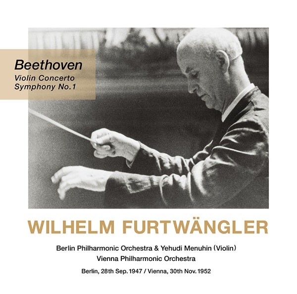 WILHELM FURTWANGLER / ヴィルヘルム・フルトヴェングラー / ベートーヴェン:ヴァイオリン協奏曲/交響曲第1番