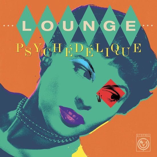 V.A. (MONDO) / LOUNGE PSYCHEDELIQUE (THE BEST OF LOUNGE & EXOTICA 1954-2022 LP - COLOURED)