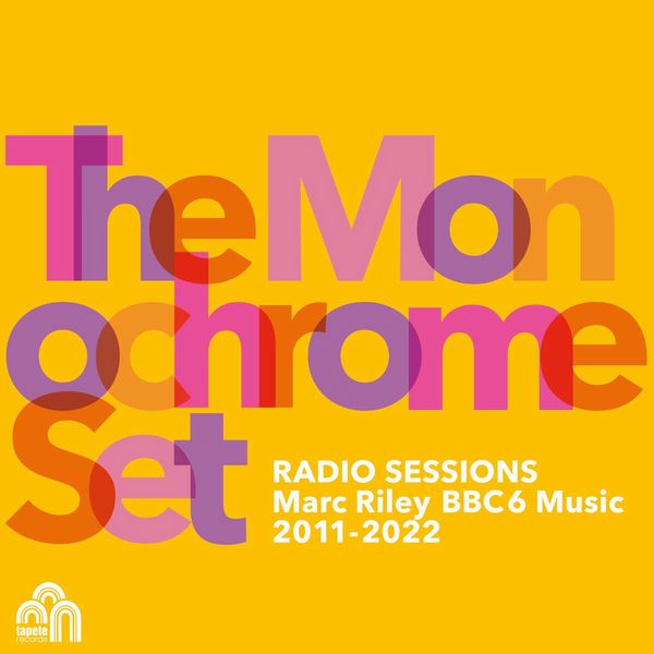 MONOCHROME SET / モノクローム・セット / RADIO SESSIONS (MARC RILEY BBC 6 MUSIC 2011-2022) (2LP)