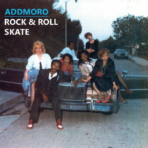 ADDMORO / ROCK & ROLL SKATE (12")