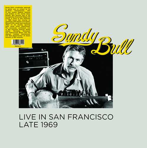 SANDY BULL / サンディ・ブル / LIVE IN SAN FRANCISCO LATE 1969(LP)