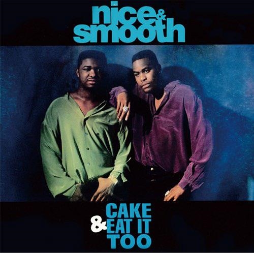 NICE & SMOOTH / CAKE & EAT IT TOO 7"