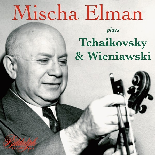 MISCHA ELMAN / ミッシャ・エルマン / PLAY TCHAIKOVSKY&WIENIAWSKI
