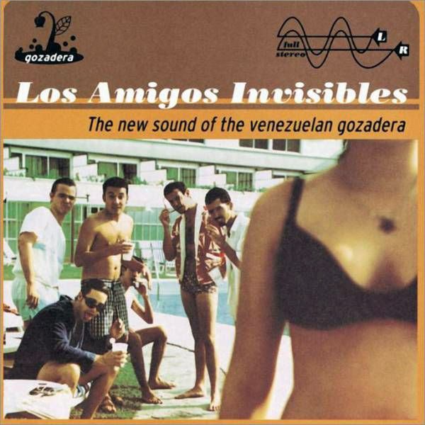 LOS AMIGOS INVISIBLES / ロス・アミーゴス・インビシーブレス / THE NEW SOUND OF THE VENEZUELAN GOZADERA - 25TH ANNIVERSARY EDITION