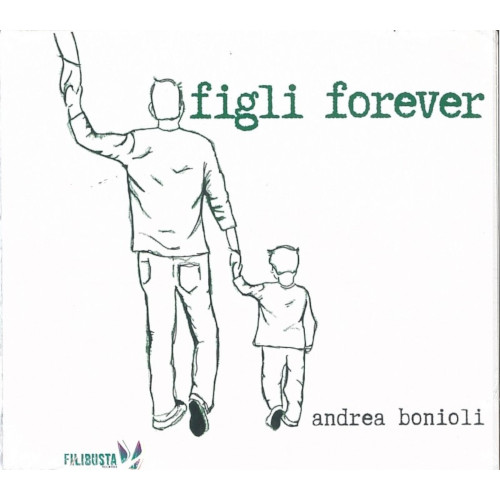 ANDREA BONIOLI / Figli Forever