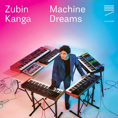 ZUBIN KANGA / ズービン・カンガ / MACHINE DREAMS