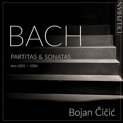 BOJAN CICIC / ボヤン・チチッチ / バッハ:無伴奏ヴァイオリン・パルティータ&ソナタ集(全曲)