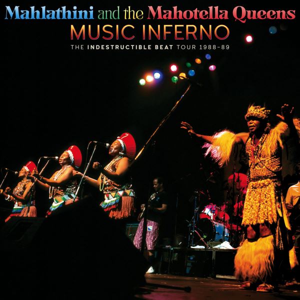 MAHLATHINI & MAHOTELLA QUEENS / マハラティーニ & マホテラ・クィーンズ / MUSIC INFERNO