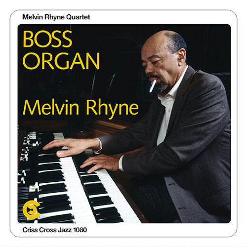 MELVIN RHYNE / メルヴィン・ライン / Boss Organ(2LP/180g)