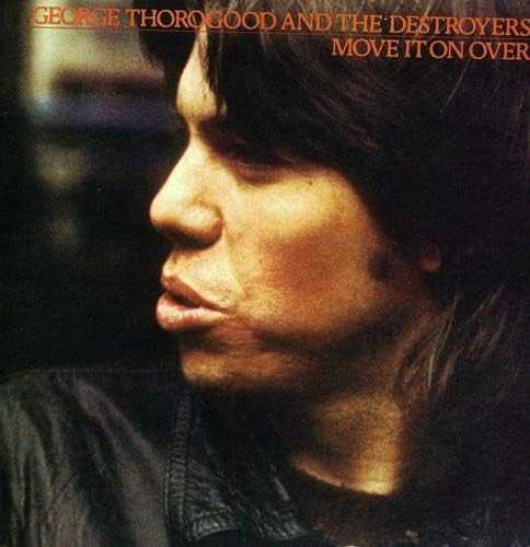 GEORGE THOROGOOD & DESTROYERS / MOVE IT ON OVER (LP)
