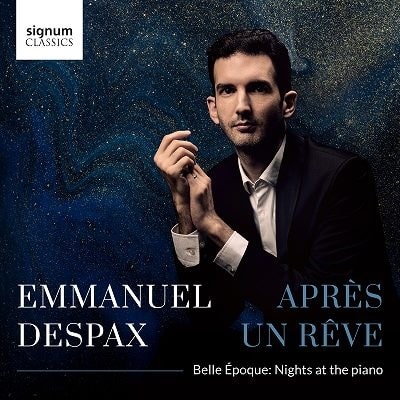 EMMANUEL DESPAX / エマニュエル・デスパックス / APRES UN REVE - BELLE EPOQUE:NIGHTS AT THE PIANO