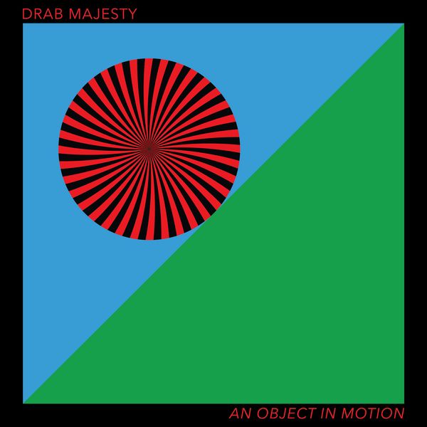 DRAB MAJESTY / ドラブ・マジェスティ / AN OBJECT IN MOTION (12" EP - BLACK)