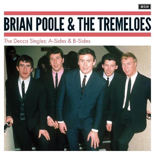 BRIAN POOLE & THE TREMELOES / ブライアン・プール＆ザ・トレメローズ / THE DECCA SINGLES: A SIDES & B SIDES (CD)