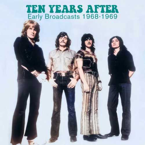 TEN YEARS AFTER / テン・イヤーズ・アフター / EARLY BROADCASTS 1968-1969