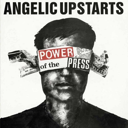 ANGELIC UPSTARTS / POWER OF THE PRESS (LP)