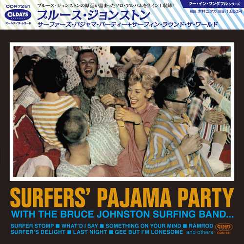 BRUCE JOHNSTON / ブルース・ジョンストン / サーファーズ・パジャマ・パーティー+サーフィン・ラウンド・ザ・ワールド(紙ジャケCD)