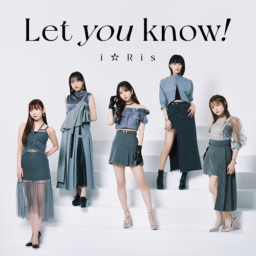 i☆Ris / LET YOU KNOW!/あっぱれ!馬鹿騒ぎ(CD+DVD)