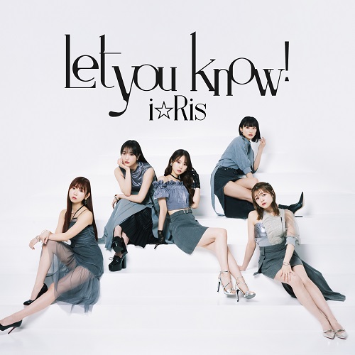i☆Ris / LET YOU KNOW!/あっぱれ!馬鹿騒ぎ(CD+BLU-RAY)