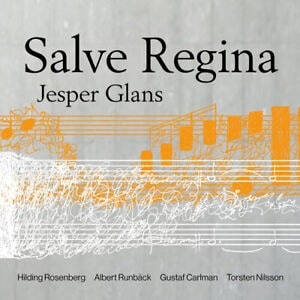 JESPER GLANS / イェスペル・グランス / SALVE REGINA