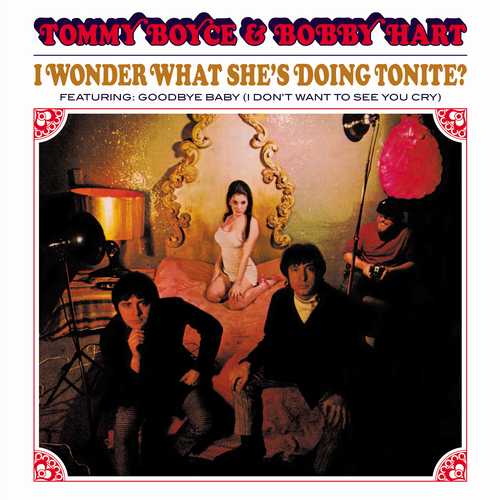 TOMMY BOYCE & BOBBY HART / トミー・ボイス&ボビー・ハート / I WONDER WHAT SHE'S DOING TONITE(RED COLORED LP)