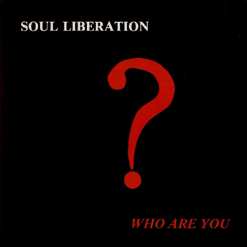 SOUL LIBERATION / ソウル・リベレーション / WHO ARE YOU?