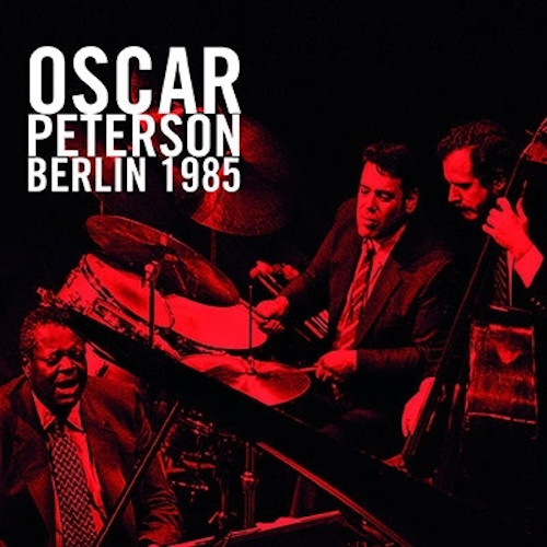 OSCAR PETERSON / オスカー・ピーターソン / BERLIN 1985 / ベルリン1985