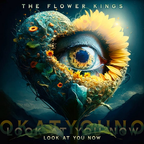 THE FLOWER KINGS / ザ・フラワー・キングス / LOOK AT YOU NOW