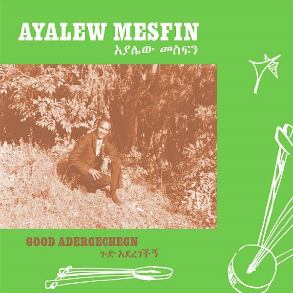 AYALEW MESFIN / アヤレヴ・メスフィン / GOOD ADERGECHEGN