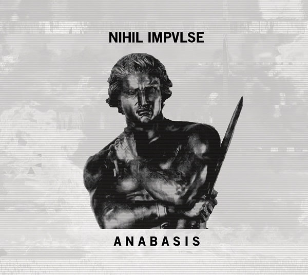 NIHIL IMPVLSE / ANABASIS
